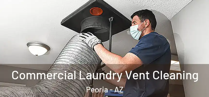 Commercial Laundry Vent Cleaning Peoria - AZ