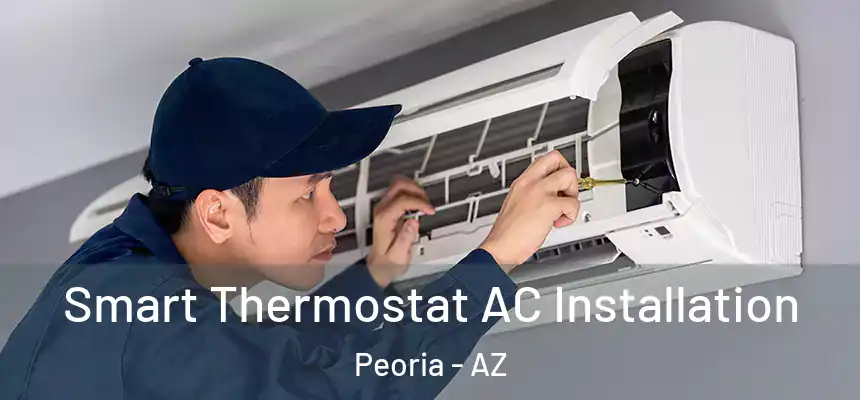  Smart Thermostat AC Installation Peoria - AZ